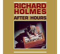 Richard Holmes - After Hours