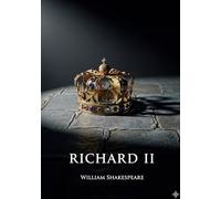 Richard ii: By william shakespeare