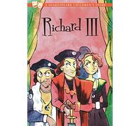 Richard III: A Shakespeare Children's Story (US Edition) (Sweet Cherry: Easy Classics Shakespeare (US Editions))