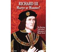 Richard III: Martyr or Monster? [USA] [DVD]