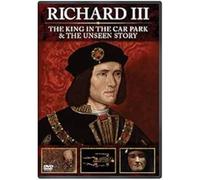 Richard III: The King in the Carpark + Richard III: The Unseen Story [DVD]