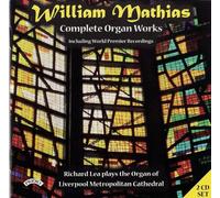 Richard Lea - Mathias - Complete Organ Works /The Organ of Liverpool Metropolital Cathedral, Liverpool