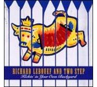 Richard Lebouef & Two Step - Kickin in Your Own Backyard [Casete]