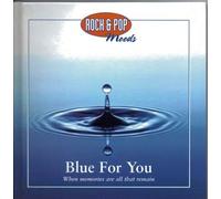 Richard Marx, Ace, Smokey Robinson and The Miracles - Rock & Pop Moods - Blue For You - When memories are all that remain