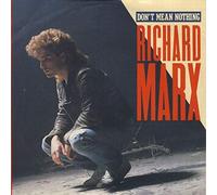 Richard Marx - DON'T MEAN NOTHING 7 INCH (7" VINYL 45) UK MANHATTAN 1987