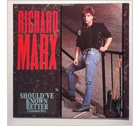 RICHARD MARX - RICHARD MARX - SHOULD'VE KNOWN BETTER 12in (22238)