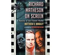 Richard Matheson on Screen: A History of the Filmed Works
