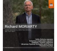 Richard Moriart Richard Moriarty: Missa Adsum Celebrating Women/We That Wa (CD)
