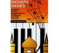 Richard Nanes at the Conservatories of Moscow and Kiev
