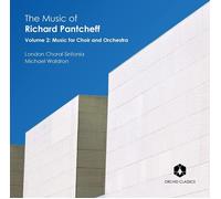 London Choral Sinfonia – The Music of Richard Pantcheff Volume 2 – Orchid