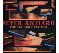 Richard, Peter - For You, for Only You