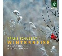 RICHARD RESCH / DIEGO CAETANO - FRANZ SCHUBERT: WINTERREISE, D. 911