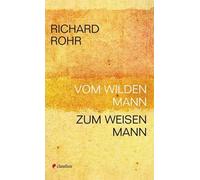 Richard Rohr Tilmann Haberer Vom wilden Mann zum weisen Mann (Tapa blanda)