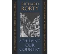 Richard Rorty Achieving Our Country (Tapa blanda)
