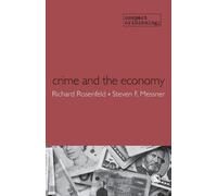 Richard Rosenfeld Steven F Messner Crime and the Economy (Tapa blanda)