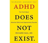Richard Saul ADHD Does Not Exist (Tapa blanda)