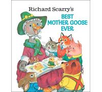 Richard Scarry Richard Scarry's Best Mother Goose Ever (Tapa dura)