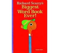 Richard Scarry's Biggest Word Book Ever!