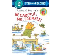 Richard Scarry – Be Careful, Mr. Frumble! – Step into Reading