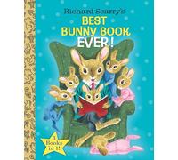 Richard Scarry's Best Bunny Book Ever! (Little Golden Book Favorites)