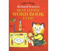 Richard Scarry's Best Little Word Book Ever (Richart Scarrys)