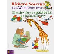 Richard Scarry's Best Word Book Ever / El Mejor Libro De Palabras De Richard Scarry