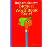 Richard Scarry's Biggest Word Book Ever!