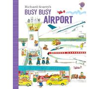 Richard Scarry's Busy Busy Airport (Richard Scarry's BUSY BUSY Board Books)