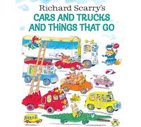 Richard Scarry's Cars and Trucks and Things That Go