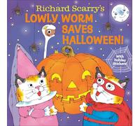 Richard Scarry's Lowly Worm Saves Halloween! (Lowly Worm Saves the Holidays)