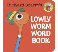 Richard Scarry's Lowly Worm Word Book (A Chunky Book(R))