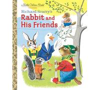 Richard Scarry's Rabbit and His Friends (Little Golden Book)
