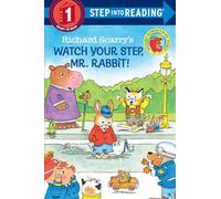 Richard Scarry's Watch Your Step, Mr. Rabbit! (Step into Reading)