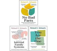 Richard Schwartz 3 Books Collection Set (No Bad Parts, Introduction to Internal Family Systems & You Are the One You’ve Been Waiting For)