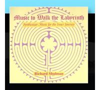 Richard Shulman - Music to Walk the Labyrinth