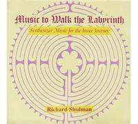 Richard Shulman - Music to Walk the Labyrinth