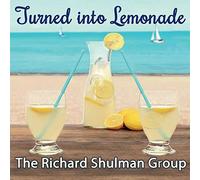 Richard Shulman - Turned Into Lemonade