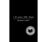Richard Siken I Do Know Some Things (Tapa dura)