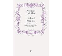 Richard Strauss: A Critical Commentary on His Life and Works (Volume II)