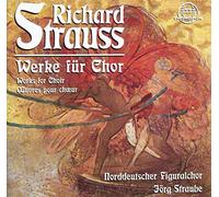 Richard Strauss - Works for Chorus: Der Abend / Hymne / Motette