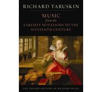 Richard Taruski The Oxford History of Western Music: Volume 1: Mus (Tapa blanda)