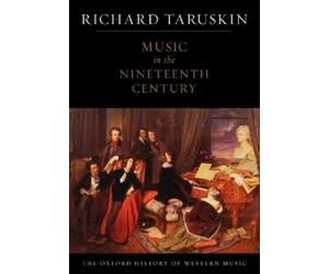 Richard Taruski The Oxford History of Western Music: Volume 3: Mus (Tapa blanda)