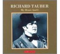 Richard Tauber - Richard Tauber: My Heart and I