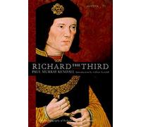 [(Richard the Third: The Great Debate)] [Author: Paul Murray Kendall] published on (August, 2002)
