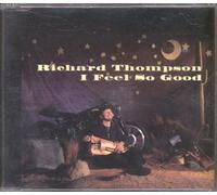 Richard Thompson - I Feel So Good / Harry's Theme / Backlash Love