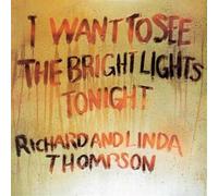 Richard Thompson, Linda Thompson - I Want To See The Bright Lights Tonight