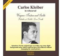 Richard Wagner - Carlos Kleiber in Rehearsal