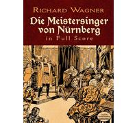 Richard wagner: die meistersinger von nurnberg (Dover Opera Scores)