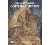 Richard wagner: gotterdammerung: Third Day of 'Der Ring Des Nibelungen' ( Full Score (Dover Opera Scores)