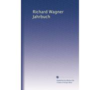Richard Wagner Jahrbuch: Volume 1